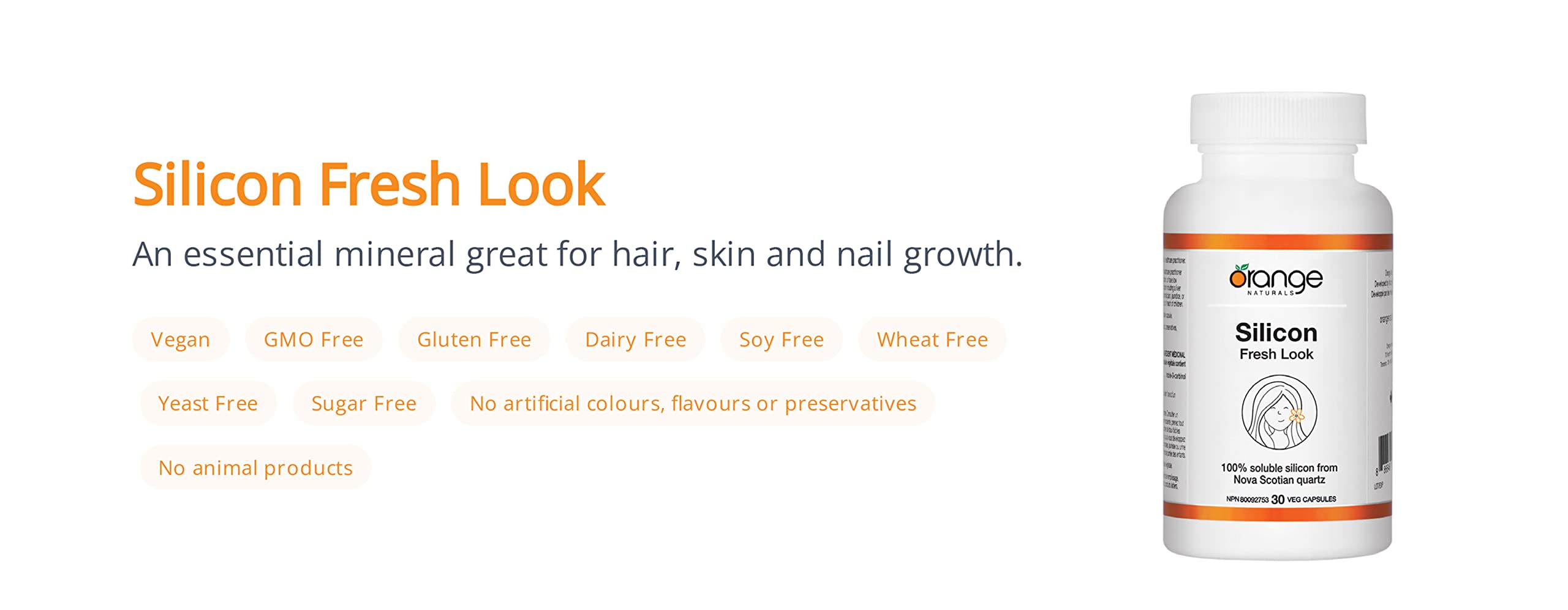Orange Naturals - Silicon + Biotin Fresh Look 30 Capsules 30-Day Supply - Enhanced Formula for Vibrant Appearance, Hair & Nail Strength, Essential Silica & Biotin Complex, Vegan, Non-GMO & Gluten-Free