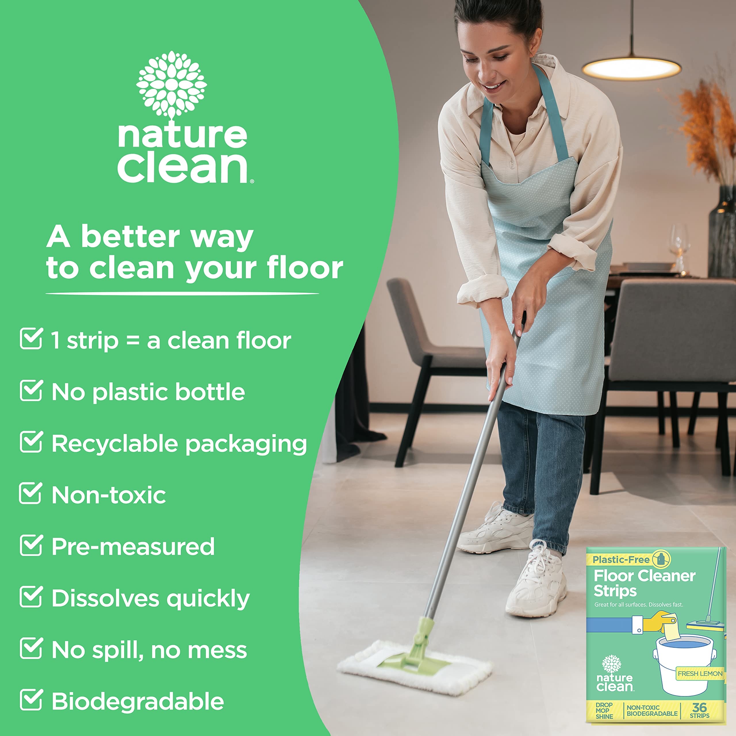 Nature Clean floor cleaner strips, plastic packaging free, Get a streak free shine on your hardwood, laminate, vinyl, tile, marble, ceramic & more. Non-toxic septic safe. 100 percent biodegradable