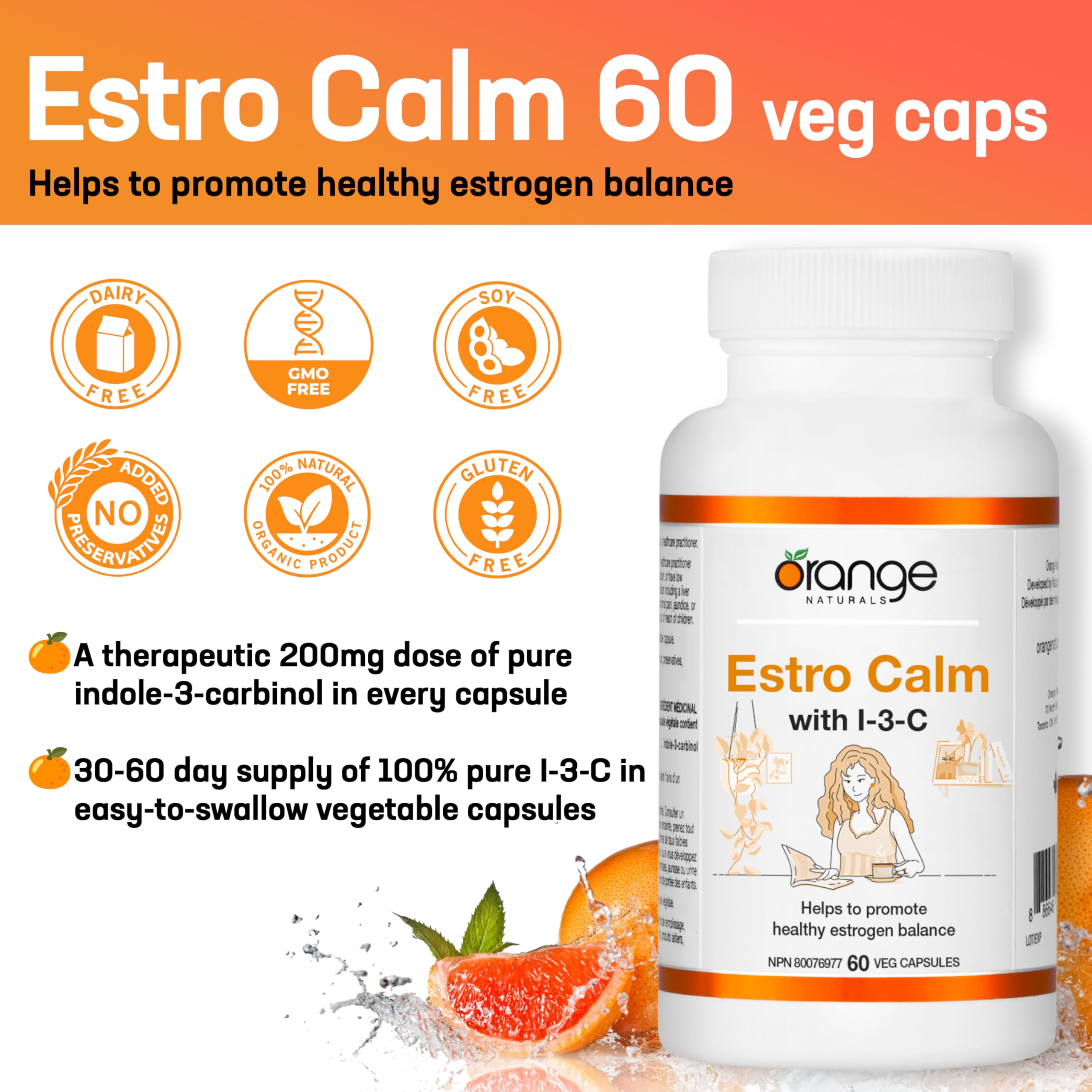 Orange Naturals - Estrogen Calm with Indole-3-Carbinol 200mg, 60 Capsules 60-Day Supply - Womens Hormone Balance Supplement - Helps to Promote Healthy Estrogen Metabolism Balance - I3C Supplement